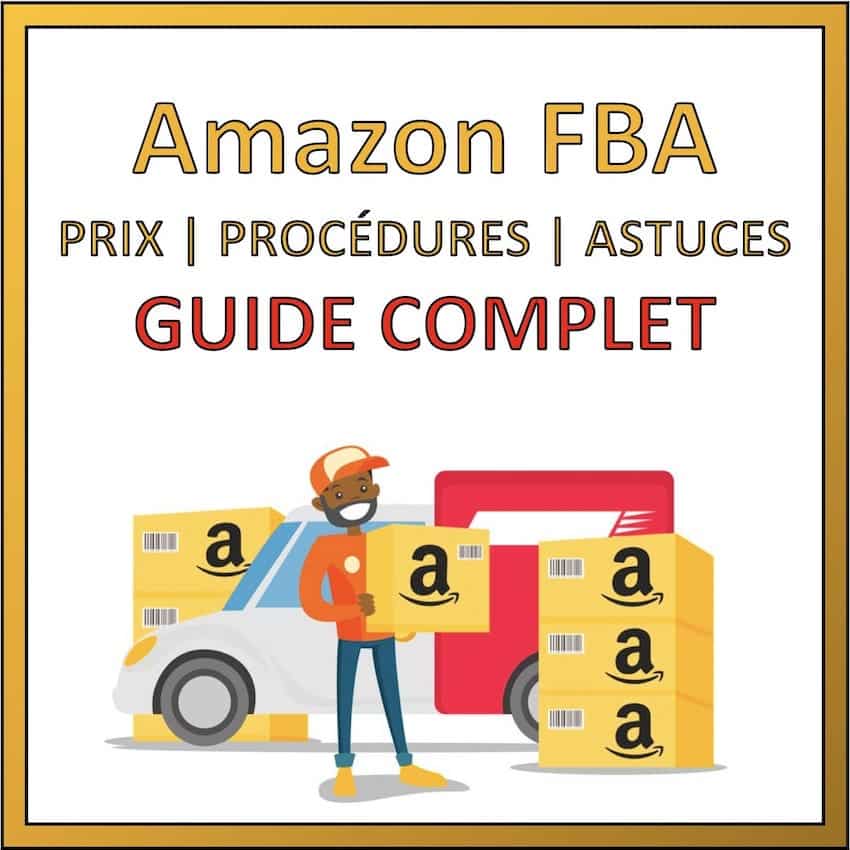 Amazon FBA : Prix, procédures, et astuces – Guide COMPLET 2022