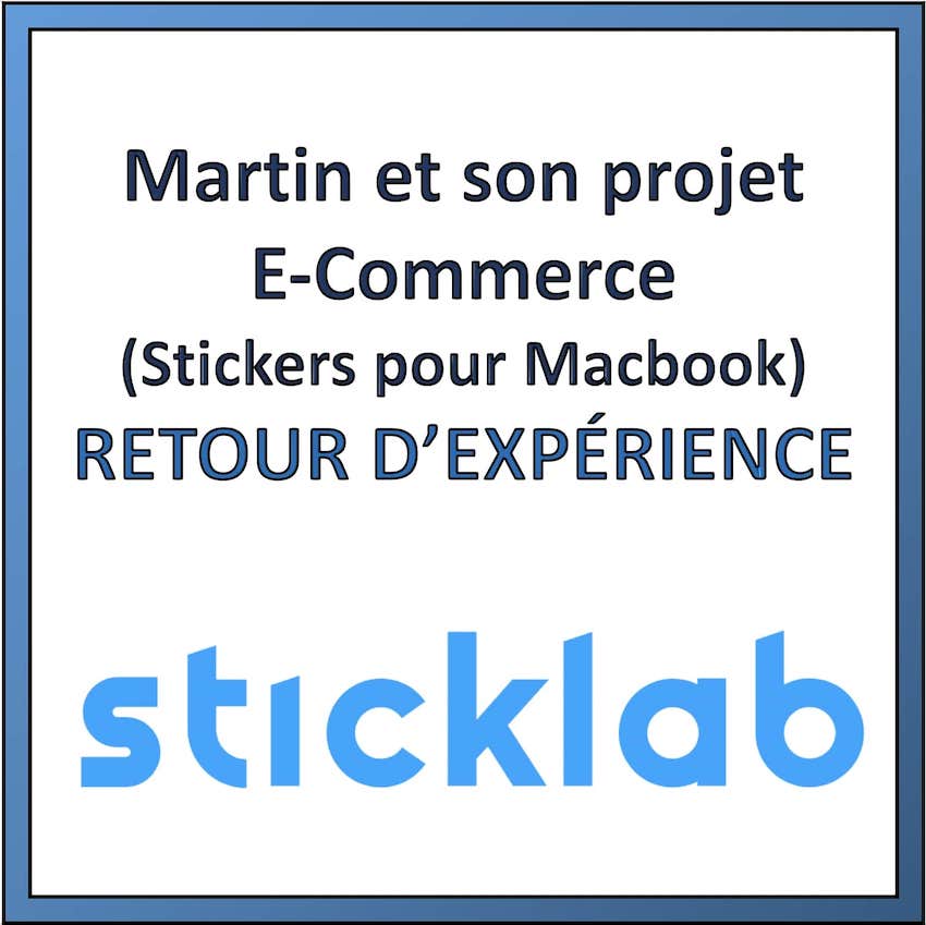 Retour d’expérience de Martin sur la création produit (Stickers Autocollants clavier Macbook Azerty)