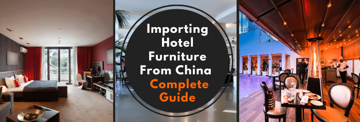 Importer du matériel d’hôtellerie de Chine : Prix, Qualité, Douane, Transport [2023]