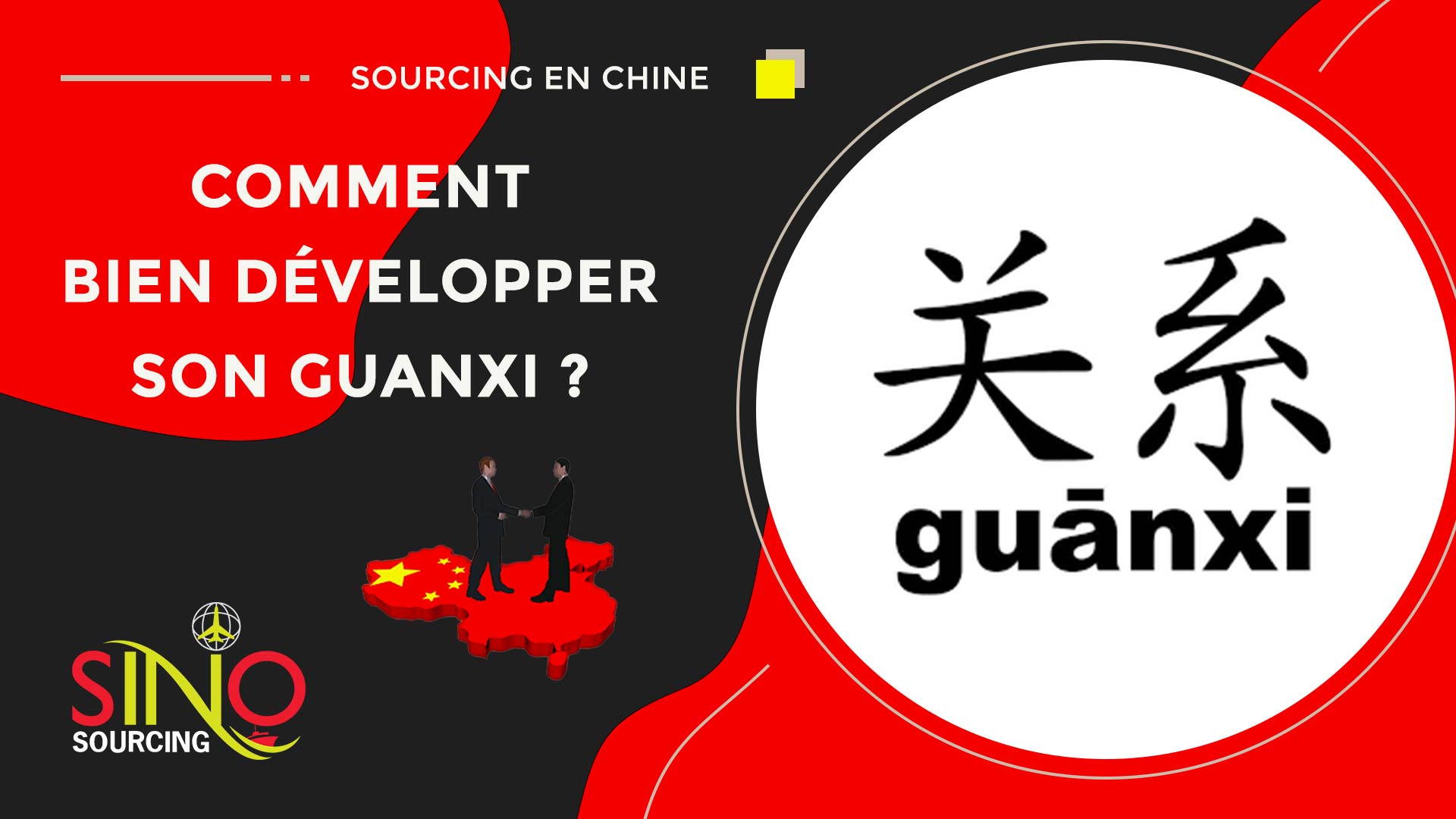 Le Guanxi et ses particularités – Guide complet [2023]
